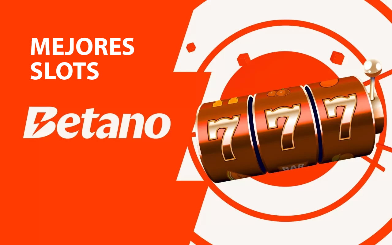 mejores slots betano